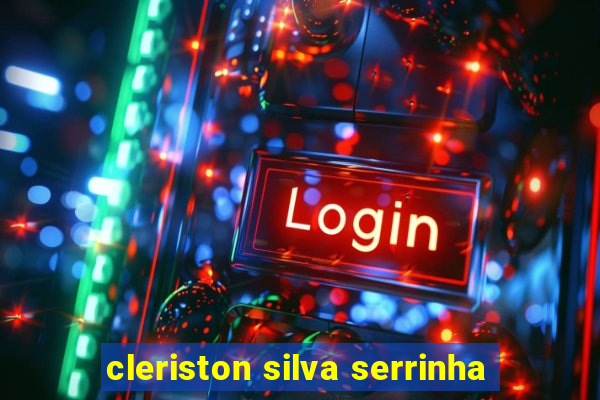 cleriston silva serrinha